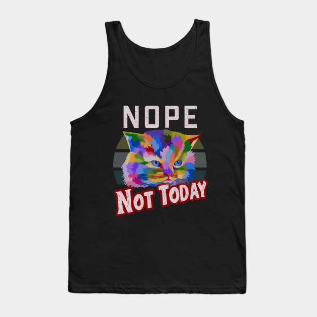 Nope Not Today Colorful Cat Tank Top by TeeTees